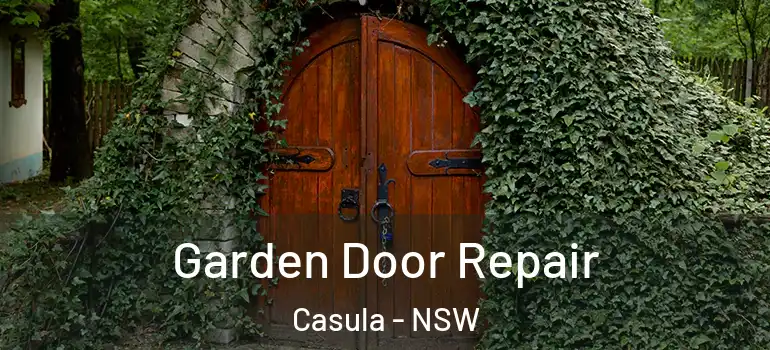 Garden Door Repair Casula - NSW