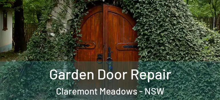 Garden Door Repair Claremont Meadows - NSW