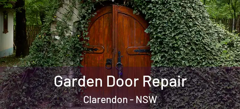 Garden Door Repair Clarendon - NSW