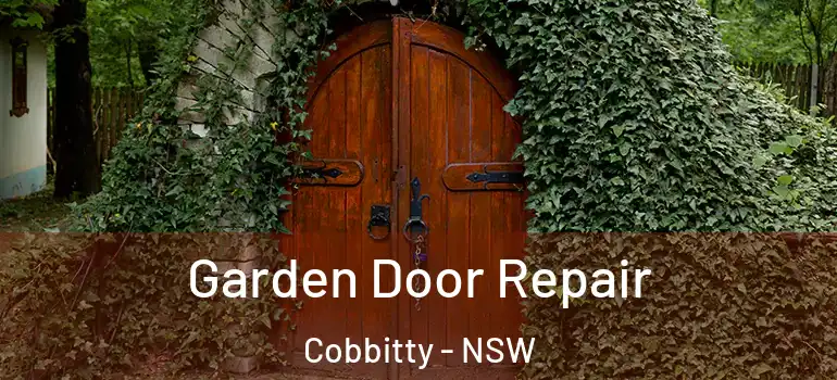  Garden Door Repair Cobbitty - NSW