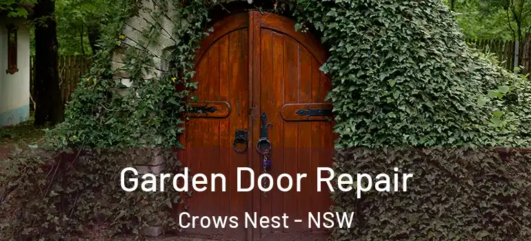 Garden Door Repair Crows Nest - NSW