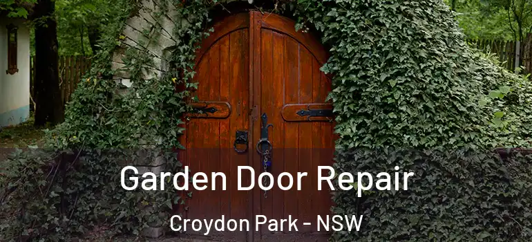 Garden Door Repair Croydon Park - NSW