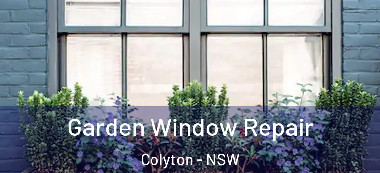 Garden Window Repair Colyton - NSW
