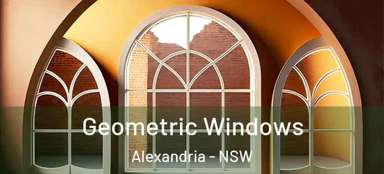 Geometric Windows Alexandria - NSW