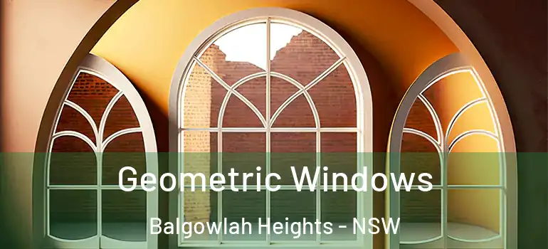 Geometric Windows Balgowlah Heights - NSW