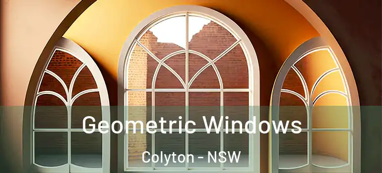 Geometric Windows Colyton - NSW