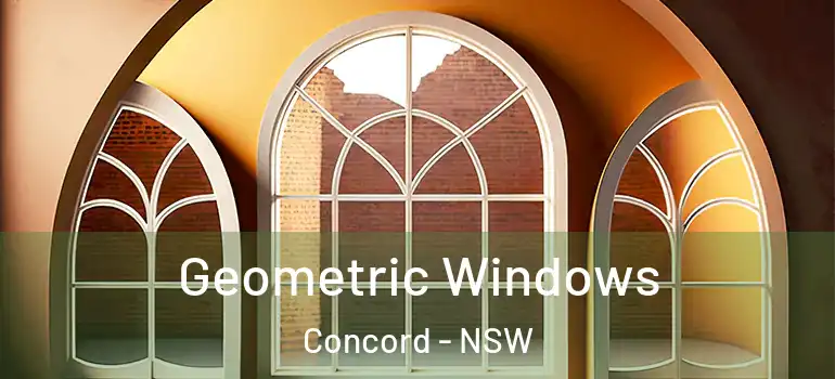 Geometric Windows Concord - NSW