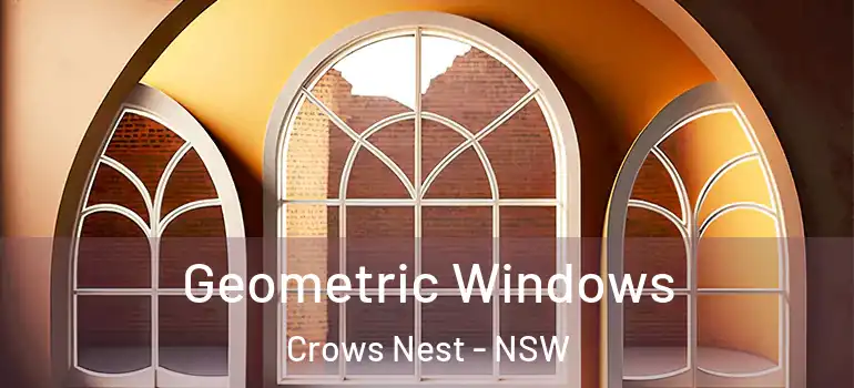Geometric Windows Crows Nest - NSW
