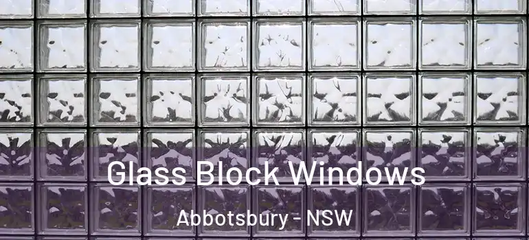 Glass Block Windows Abbotsbury - NSW
