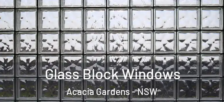 Glass Block Windows Acacia Gardens - NSW