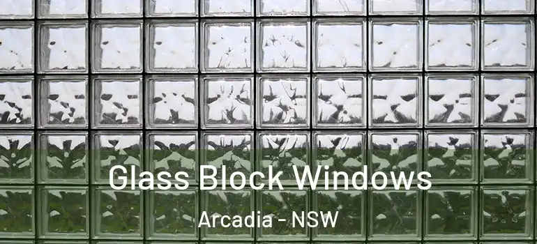 Glass Block Windows Arcadia - NSW