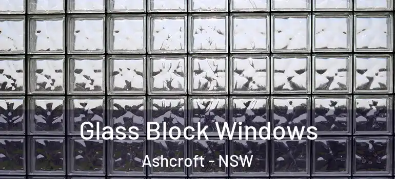 Glass Block Windows Ashcroft - NSW