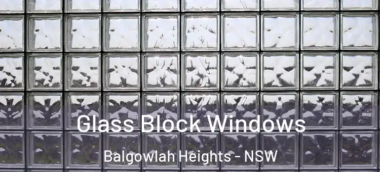 Glass Block Windows Balgowlah Heights - NSW