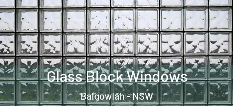 Glass Block Windows Balgowlah - NSW