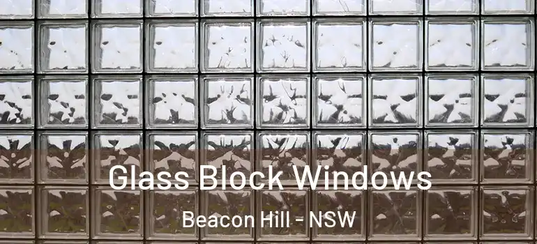  Glass Block Windows Beacon Hill - NSW
