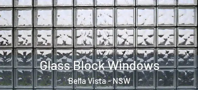Glass Block Windows Bella Vista - NSW