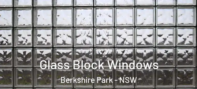Glass Block Windows Berkshire Park - NSW
