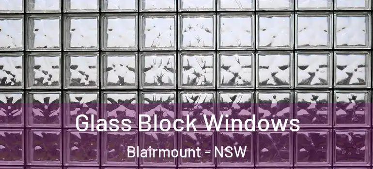Glass Block Windows Blairmount - NSW