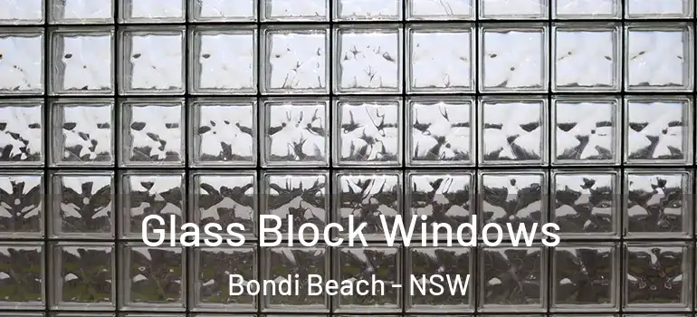 Glass Block Windows Bondi Beach - NSW