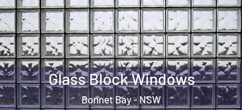 Glass Block Windows Bonnet Bay - NSW