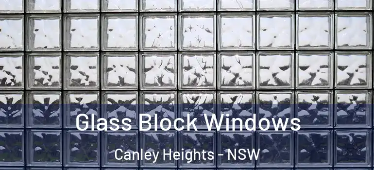 Glass Block Windows Canley Heights - NSW
