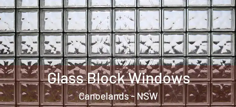 Glass Block Windows Canoelands - NSW