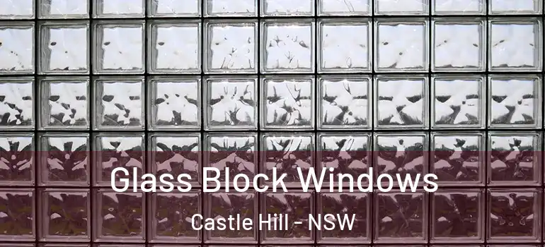 Glass Block Windows Castle Hill - NSW