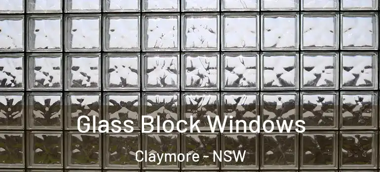 Glass Block Windows Claymore - NSW