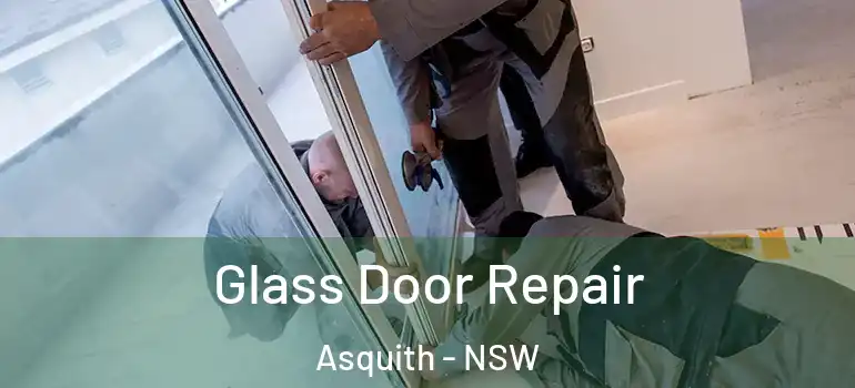 Glass Door Repair Asquith - NSW