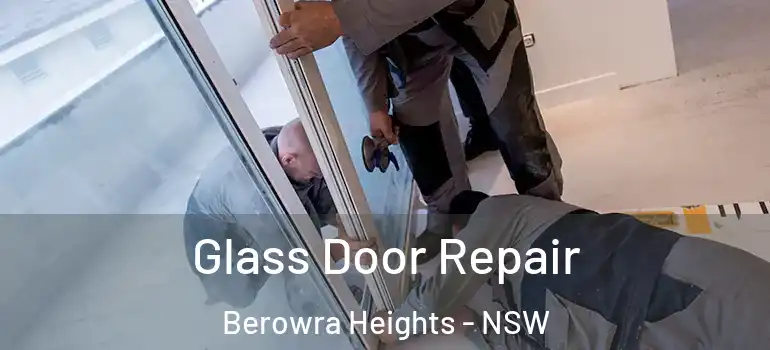 Glass Door Repair Berowra Heights - NSW