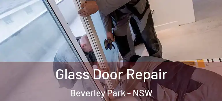 Glass Door Repair Beverley Park - NSW