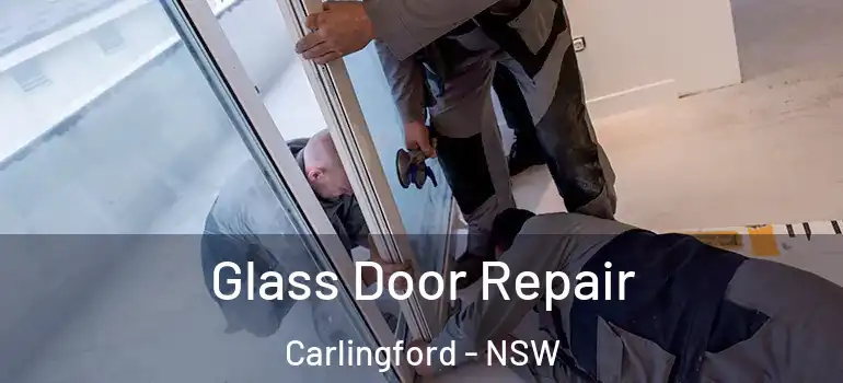 Glass Door Repair Carlingford - NSW