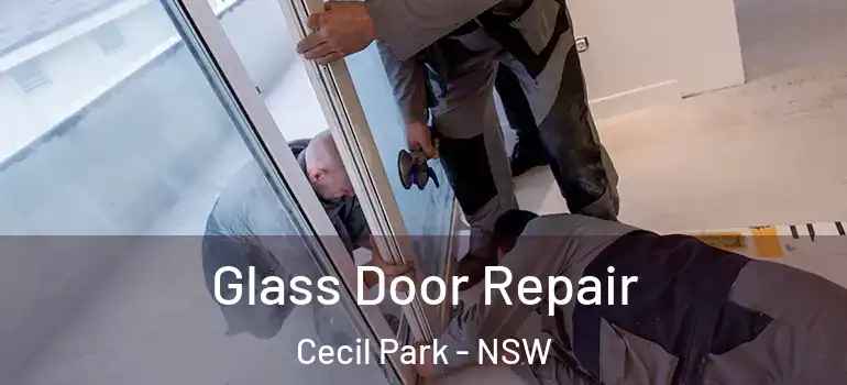 Glass Door Repair Cecil Park - NSW