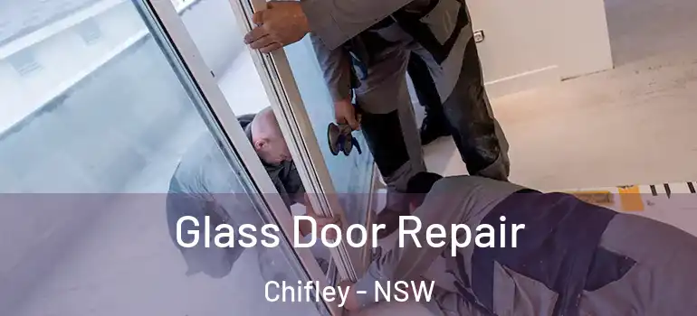 Glass Door Repair Chifley - NSW