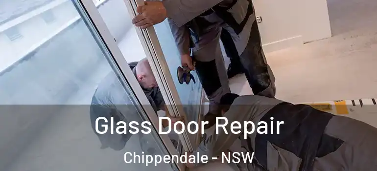  Glass Door Repair Chippendale - NSW