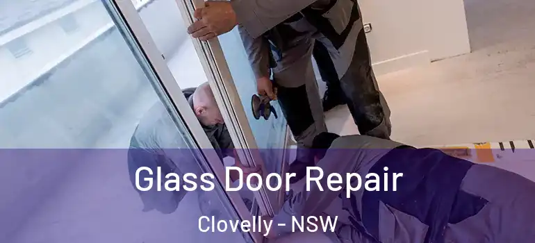 Glass Door Repair Clovelly - NSW