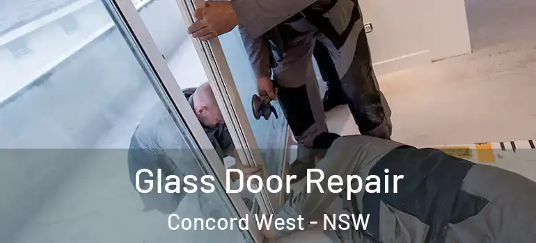  Glass Door Repair Concord West - NSW