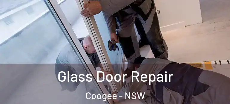 Glass Door Repair Coogee - NSW