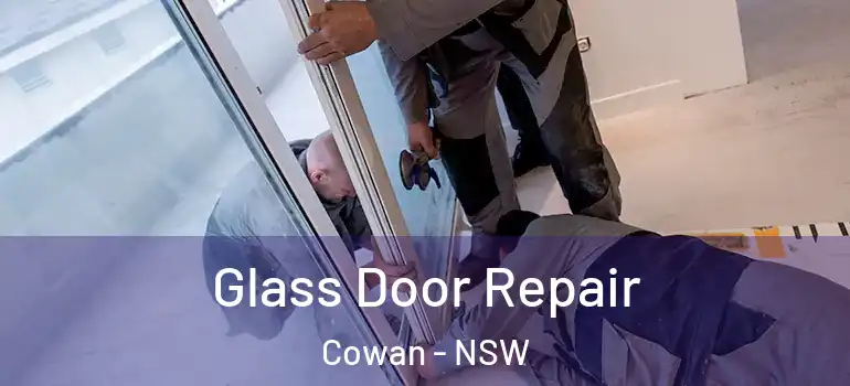 Glass Door Repair Cowan - NSW