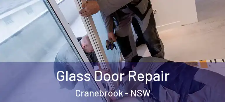 Glass Door Repair Cranebrook - NSW