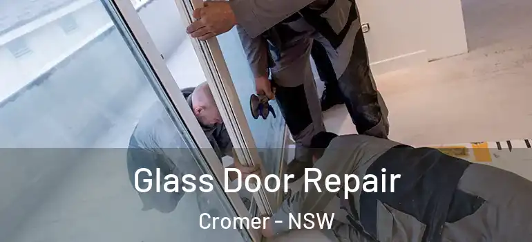  Glass Door Repair Cromer - NSW