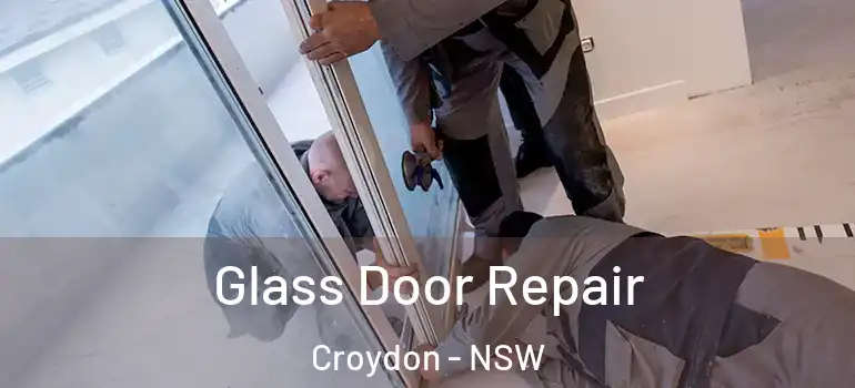 Glass Door Repair Croydon - NSW