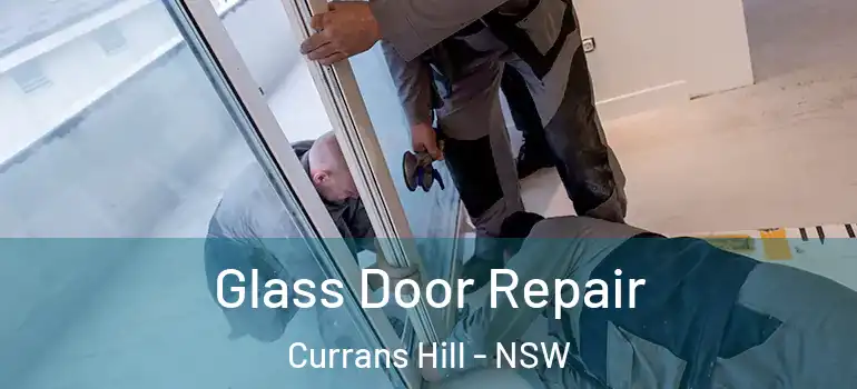 Glass Door Repair Currans Hill - NSW