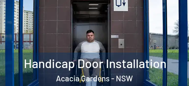 Handicap Door Installation Acacia Gardens - NSW