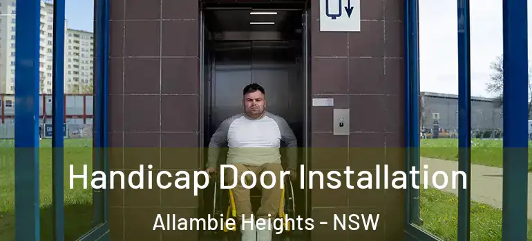 Handicap Door Installation Allambie Heights - NSW