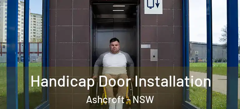 Handicap Door Installation Ashcroft - NSW