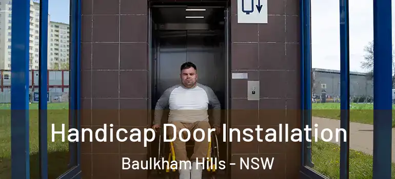 Handicap Door Installation Baulkham Hills - NSW