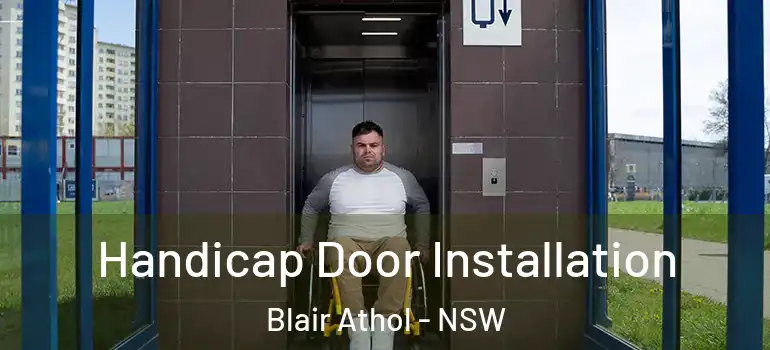 Handicap Door Installation Blair Athol - NSW