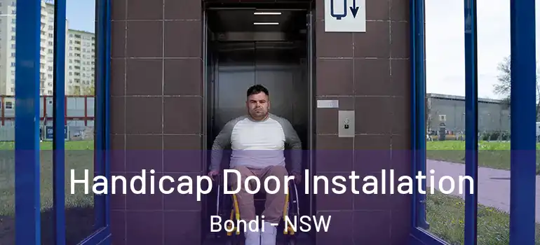 Handicap Door Installation Bondi - NSW