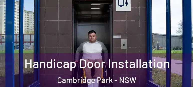 Handicap Door Installation Cambridge Park - NSW